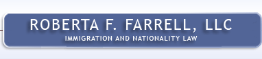 Roberta F. Farrell, LLC., Immigration and Nationality Law